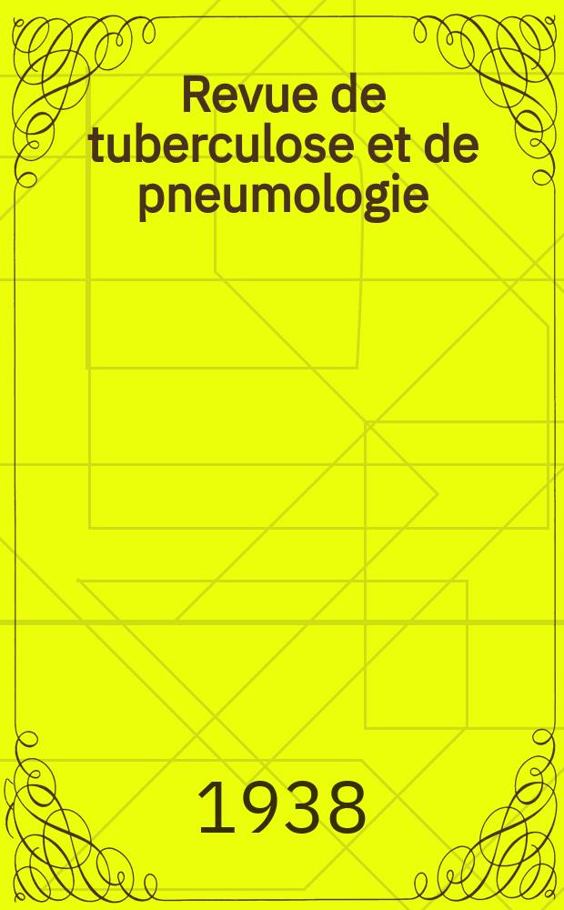 Revue de tuberculose et de pneumologie : Organe offic. de la Société française de tuberculose et du Comite national de défense contre la tuberculose. T.4, №5