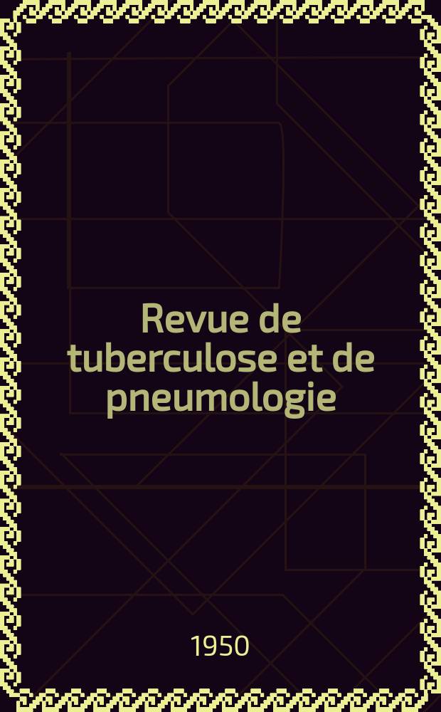 Revue de tuberculose et de pneumologie : Organe offic. de la Société française de tuberculose et du Comite national de défense contre la tuberculose. T.14, №7