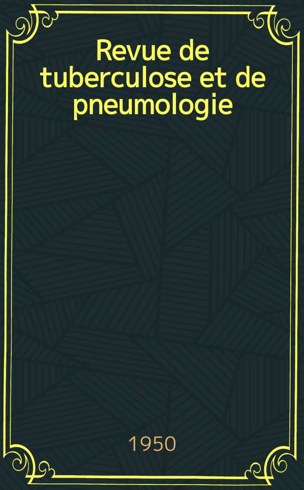 Revue de tuberculose et de pneumologie : Organe offic. de la Société française de tuberculose et du Comite national de défense contre la tuberculose. T.14, №9