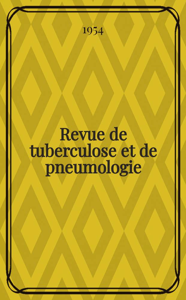 Revue de tuberculose et de pneumologie : Organe offic. de la Soci&eacute;t&eacute; fran&ccedil;aise de tuberculose et du Comite national de d&eacute;fense contre la tuberculose. T.18, №5