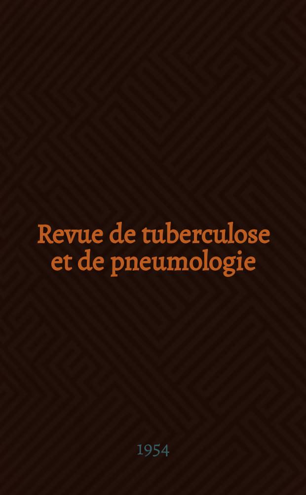 Revue de tuberculose et de pneumologie : Organe offic. de la Société française de tuberculose et du Comite national de défense contre la tuberculose. T.18, №9