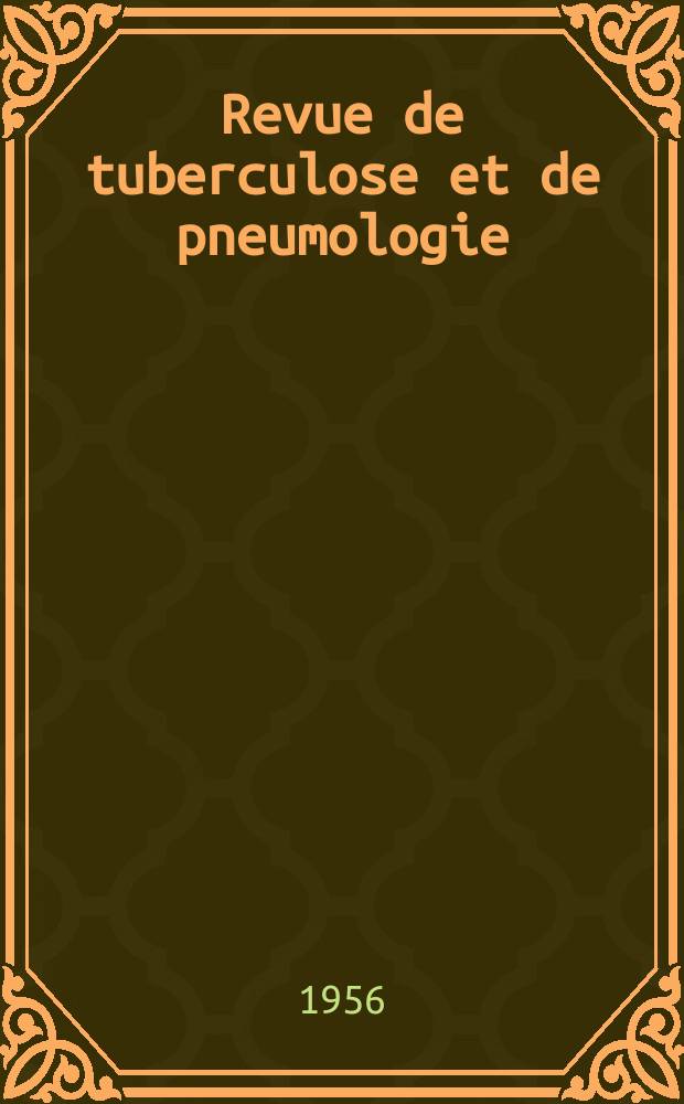 Revue de tuberculose et de pneumologie : Organe offic. de la Société française de tuberculose et du Comite national de défense contre la tuberculose. T.20, №7/8