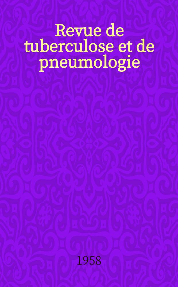 Revue de tuberculose et de pneumologie : Organe offic. de la Soci&eacute;t&eacute; fran&ccedil;aise de tuberculose et du Comite national de d&eacute;fense contre la tuberculose. T.22, №1