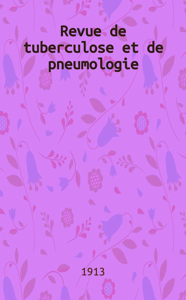 Revue de tuberculose et de pneumologie : Organe offic. de la Société française de tuberculose et du Comite national de défense contre la tuberculose. T.10, №5