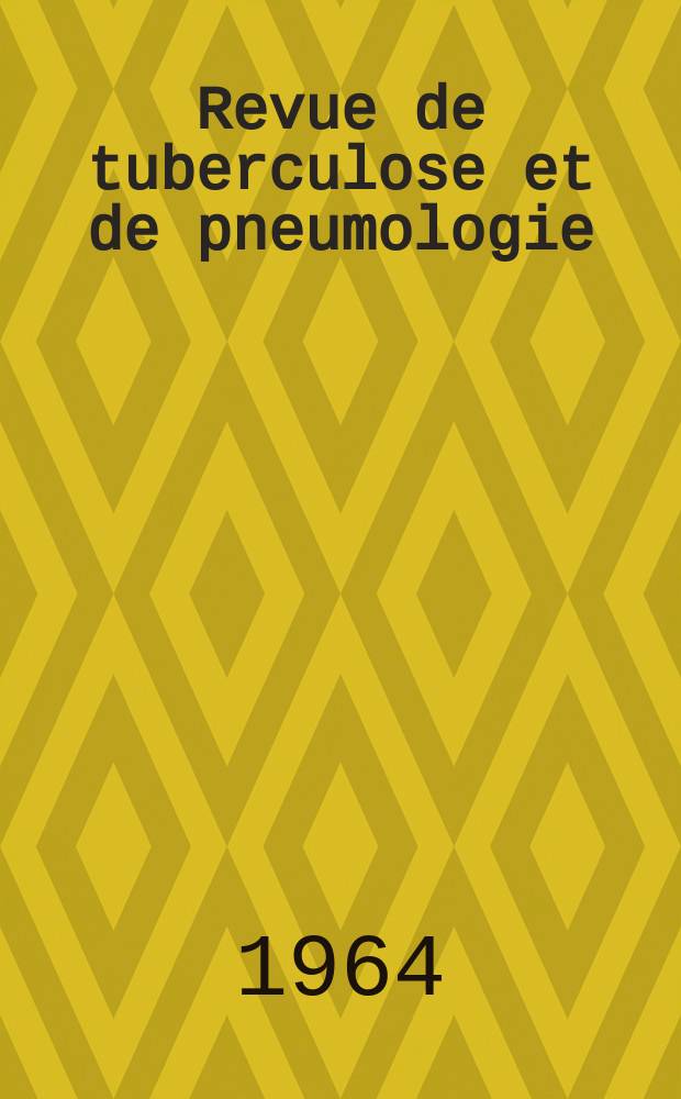 Revue de tuberculose et de pneumologie : Organe offic. de la Société française de tuberculose et du Comite national de défense contre la tuberculose. T.28, №8
