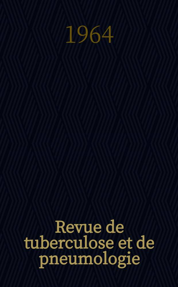 Revue de tuberculose et de pneumologie : Organe offic. de la Société française de tuberculose et du Comite national de défense contre la tuberculose. T.28, №12