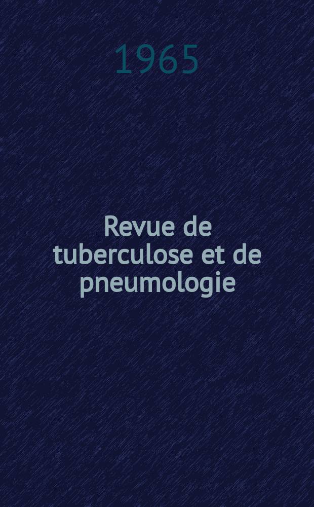 Revue de tuberculose et de pneumologie : Organe offic. de la Société française de tuberculose et du Comite national de défense contre la tuberculose. T.29, №8
