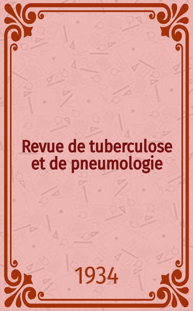 Revue de tuberculose et de pneumologie : Organe offic. de la Société française de tuberculose et du Comite national de défense contre la tuberculose. T.2, №8