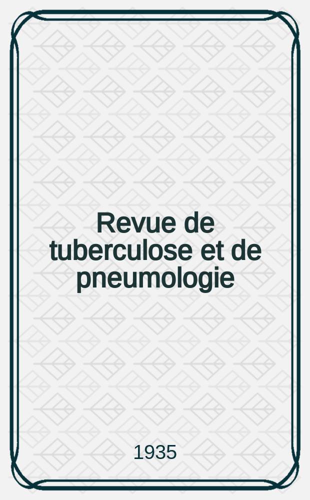 Revue de tuberculose et de pneumologie : Organe offic. de la Société française de tuberculose et du Comite national de défense contre la tuberculose. T.1, №1