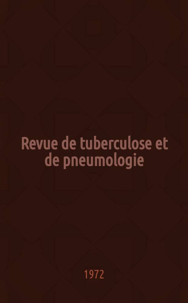 Revue de tuberculose et de pneumologie : Organe offic. de la Société française de tuberculose et du Comite national de défense contre la tuberculose. T.36, №5