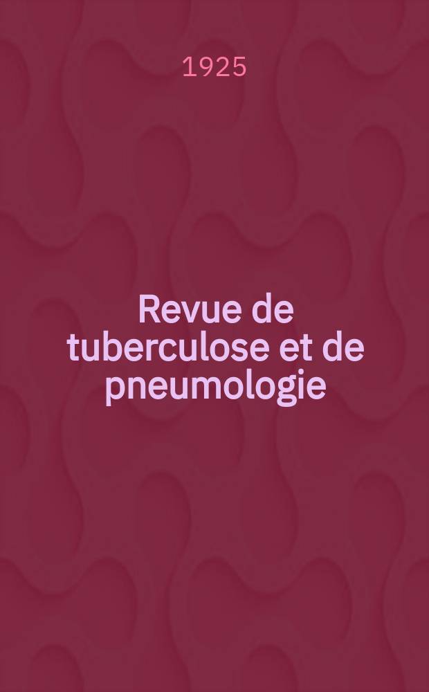 Revue de tuberculose et de pneumologie : Organe offic. de la Société française de tuberculose et du Comite national de défense contre la tuberculose. T.6, №2