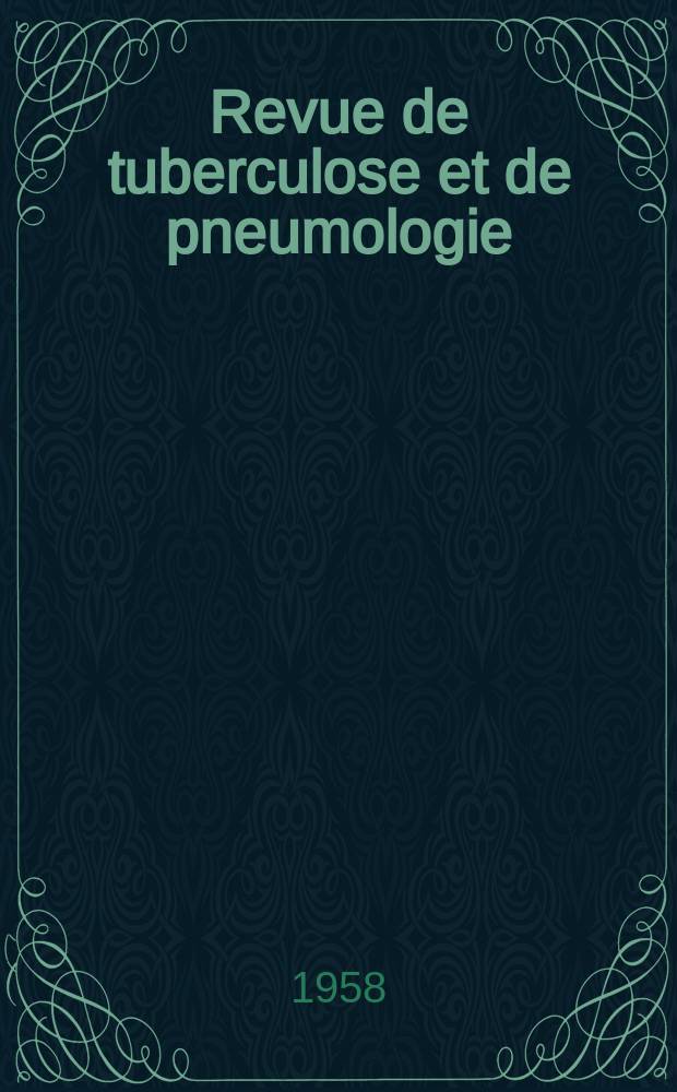 Revue de tuberculose et de pneumologie : Organe offic. de la Société française de tuberculose et du Comite national de défense contre la tuberculose. T.22, №9