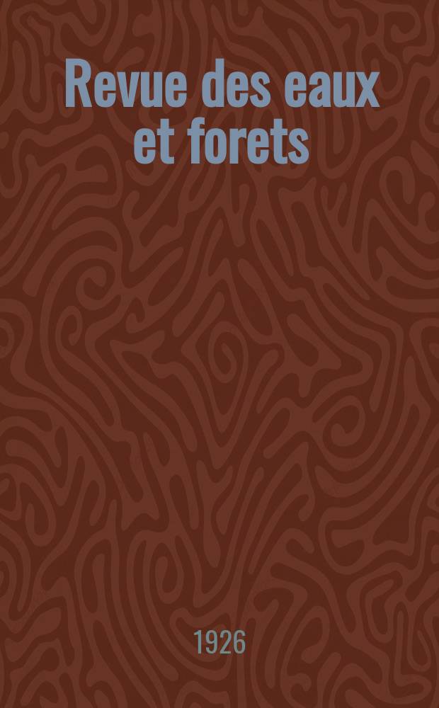Revue des eaux et forets : Annales foresti&egrave;res. Economie foresti&egrave;re , reboisement, bois de marine commerce des bois chasse, louveterie r&eacute;gime des eaux, p&ecirc;che , pisciculture m&eacute;tallurgie , l&eacute;gislation et jurisprudence. Ann&eacute;e24 1926, T.64, №9