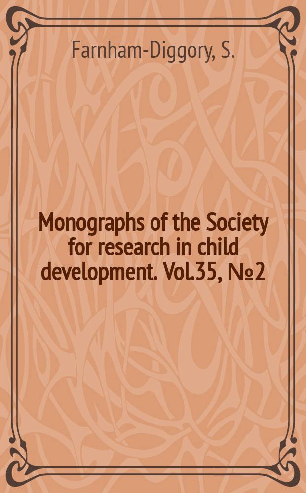 Monographs of the Society for research in child development. Vol.35, №2(135) : Cognitive synthesis in Negro...