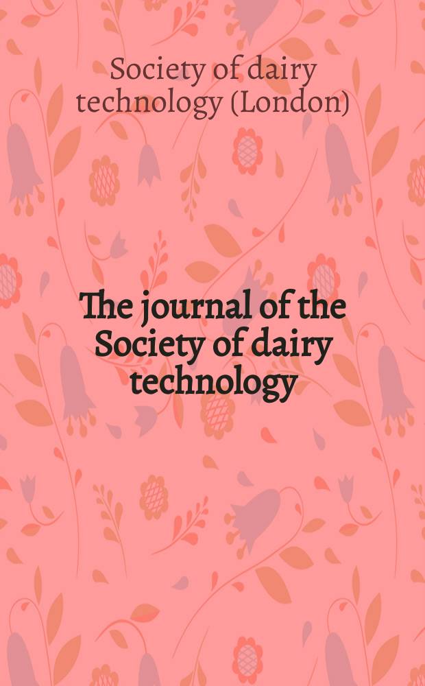 The journal of the Society of dairy technology
