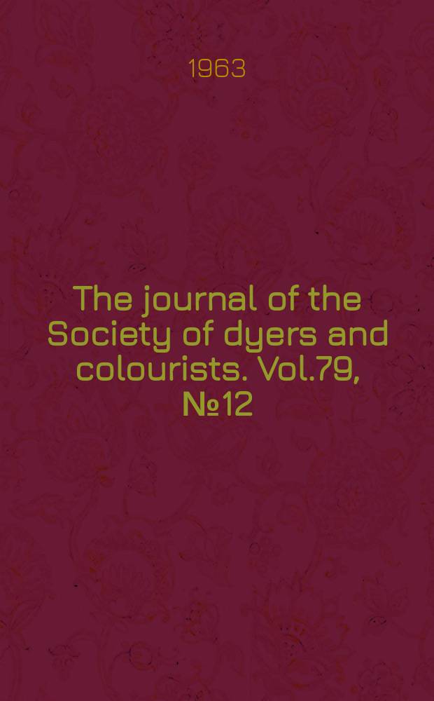 The journal of the Society of dyers and colourists. Vol.79, №12 : Light fading and colour assessment