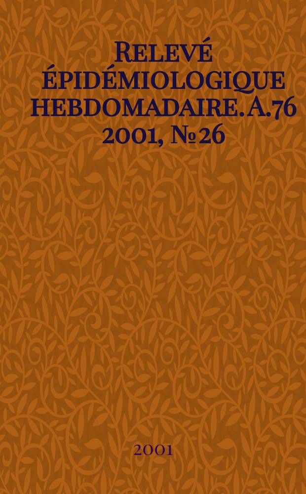 Relevé épidémiologique hebdomadaire. A.76 2001, №26