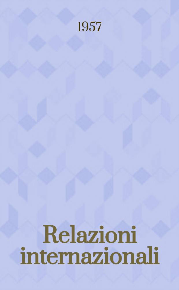 Relazioni internazionali : Settimanale di politica estera
