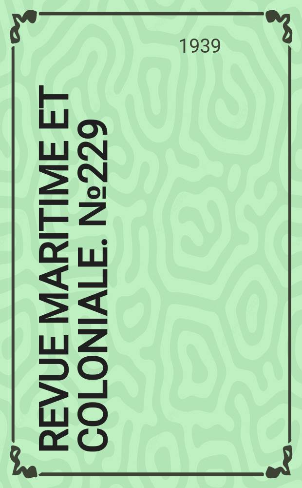 Revue maritime et coloniale. №229