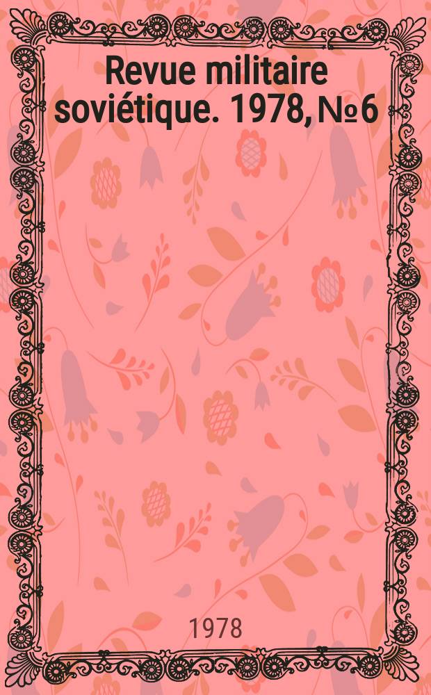 Revue militaire soviétique. 1978, №6