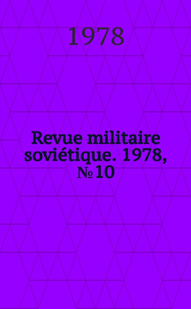 Revue militaire soviétique. 1978, №10