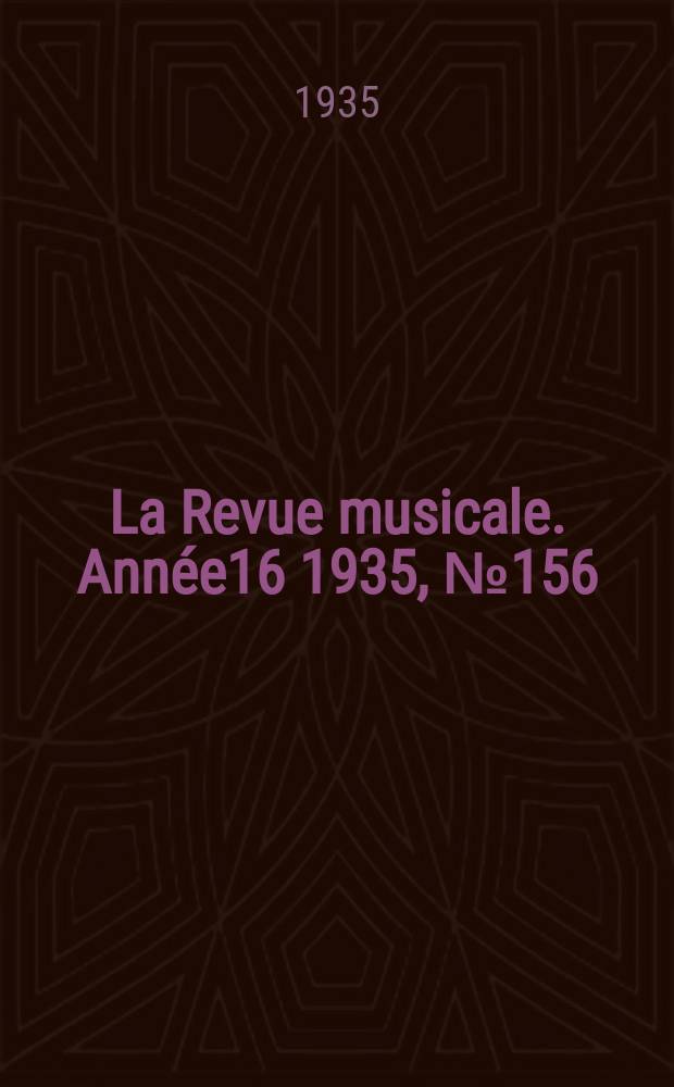 La Revue musicale. Année16 1935, [№156] : Bellini