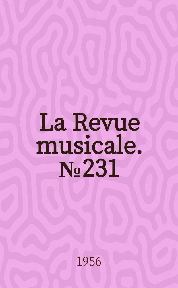 La Revue musicale. №231 : Mozart. L'année Mozart en France