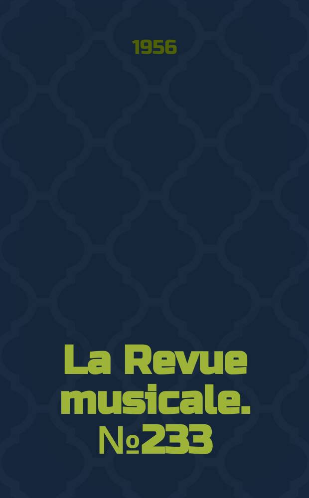 La Revue musicale. №233 : Hector Berlioz 1803-1869