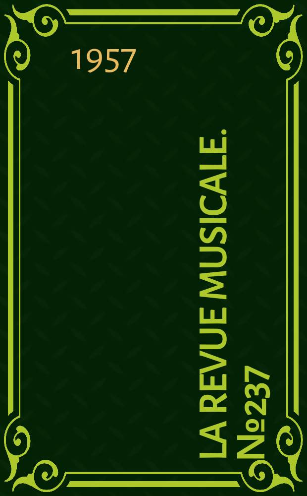La Revue musicale. №237 : La vérité de Jeanne Oratorio en quatre parties et un intermède
