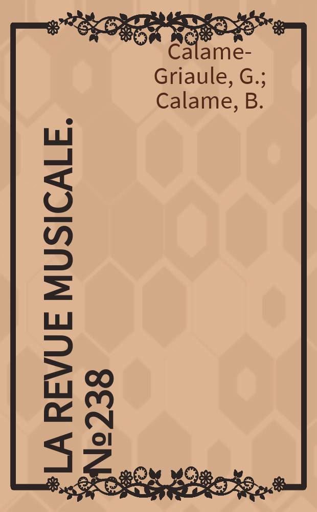 La Revue musicale. №238 : Introduction a l'étude de la musique africaine