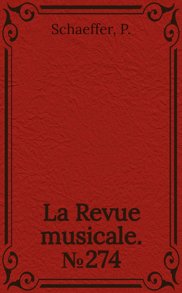 La Revue musicale. №274/275 : De l'expérience musicale á l'expérience