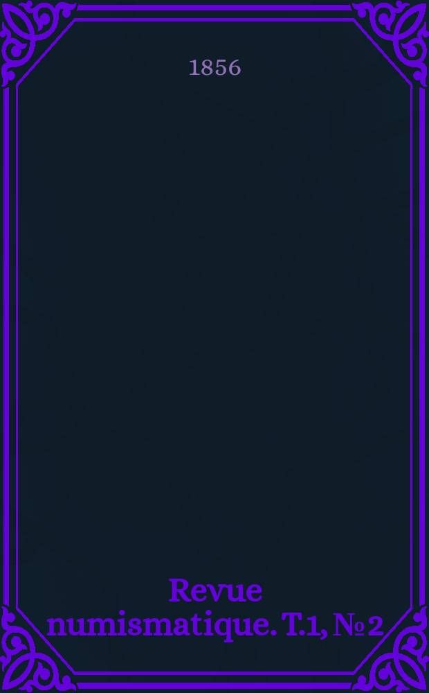 Revue numismatique. T.1, №2