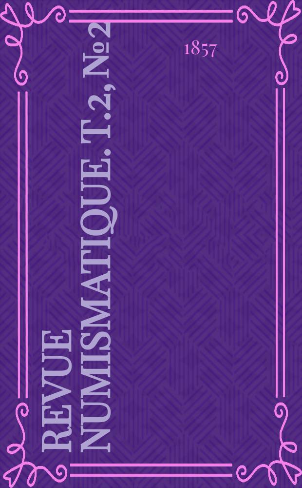 Revue numismatique. T.2, №2
