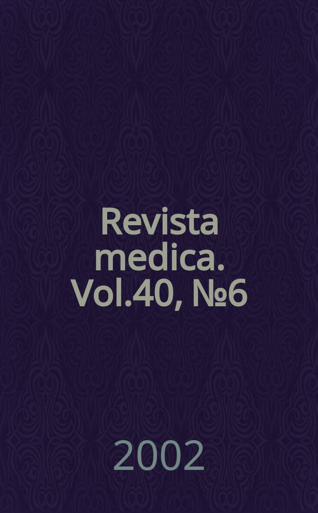 Revista medica. Vol.40, №6
