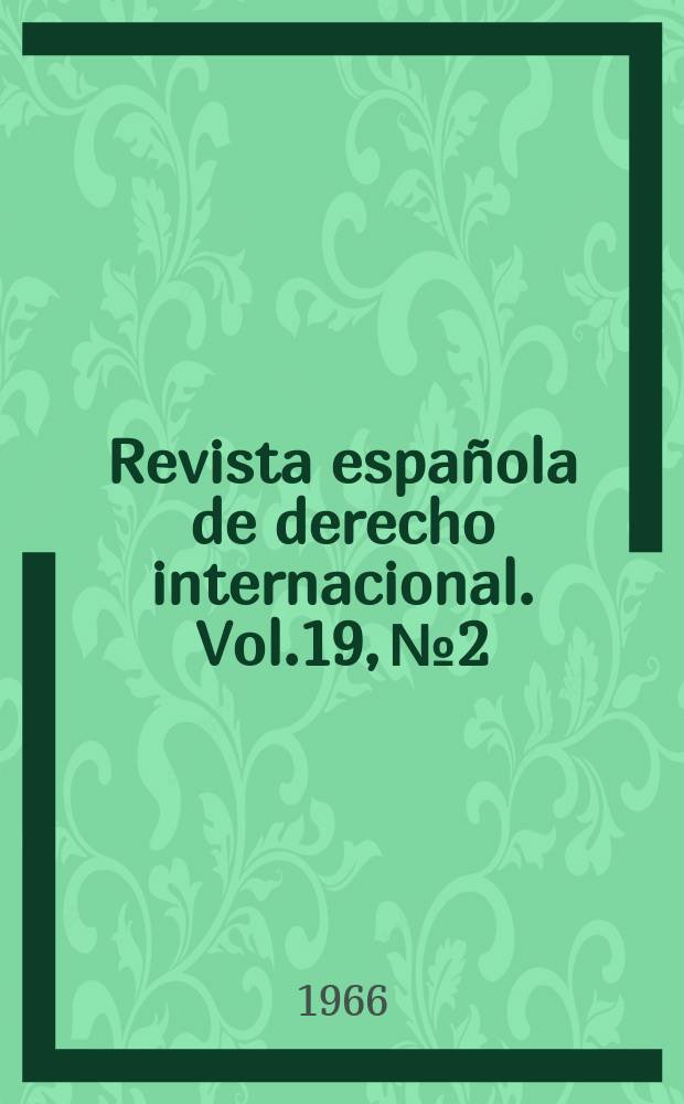 Revista española de derecho internacional. Vol.19, №2