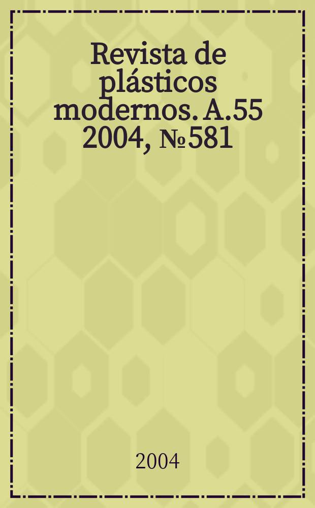 Revista de plásticos modernos. A.55 2004, №581