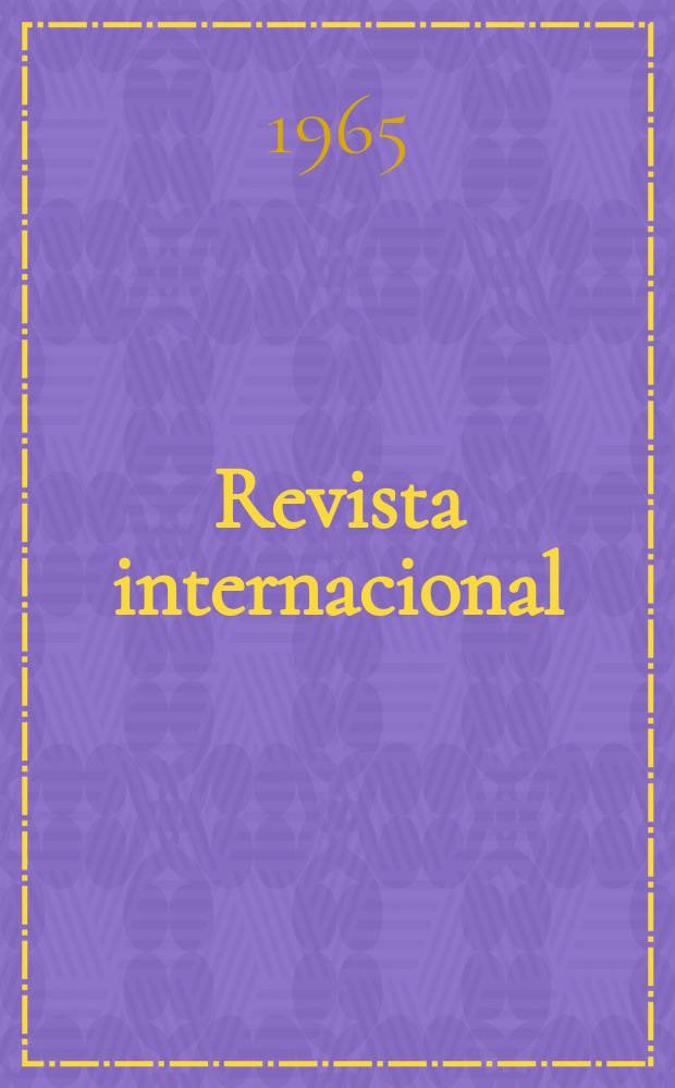 Revista internacional : Publicación teórica e informativa de lis partidos comunistas y obreros. Año8 1965, №8(84)
