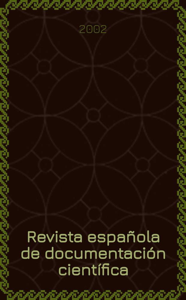Revista española de documentación científica : Publ. del Consejo superior de investigaciones ci. Vol.25, №2
