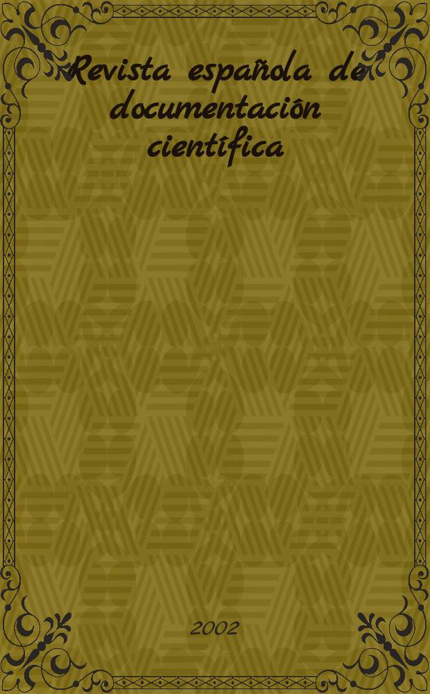 Revista española de documentación científica : Publ. del Consejo superior de investigaciones ci. Vol.25, №3