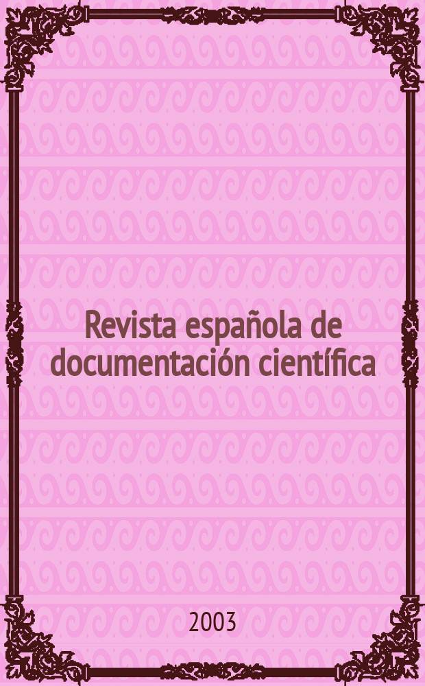 Revista española de documentación científica : Publ. del Consejo superior de investigaciones ci. Vol.26, №4