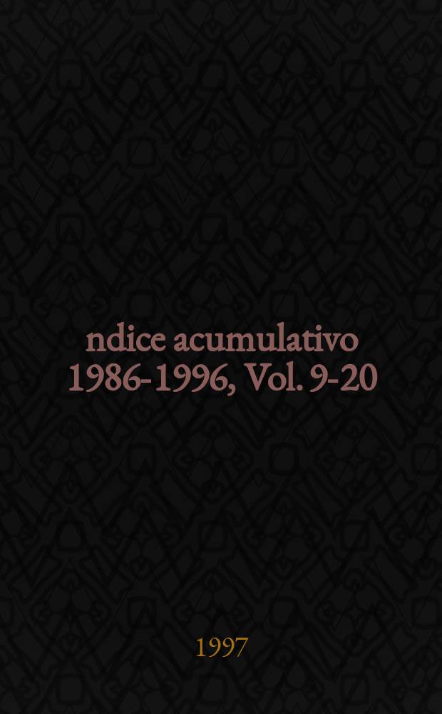 Índice acumulativo 1986-1996, [Vol. 9-20]