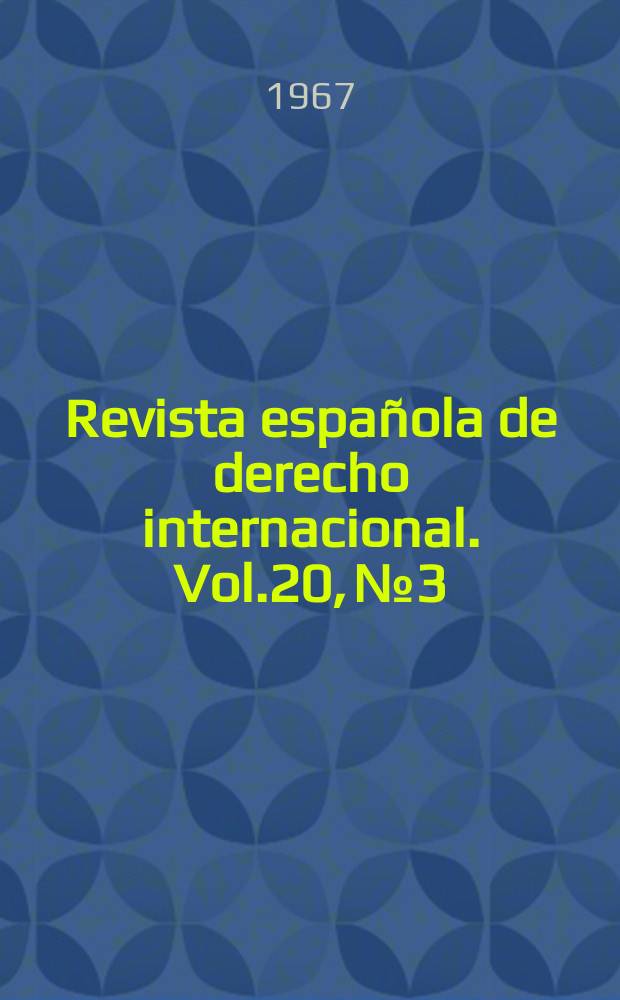 Revista española de derecho internacional. Vol.20, №3