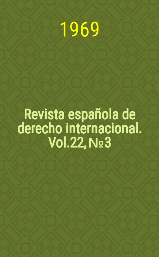 Revista española de derecho internacional. Vol.22, №3