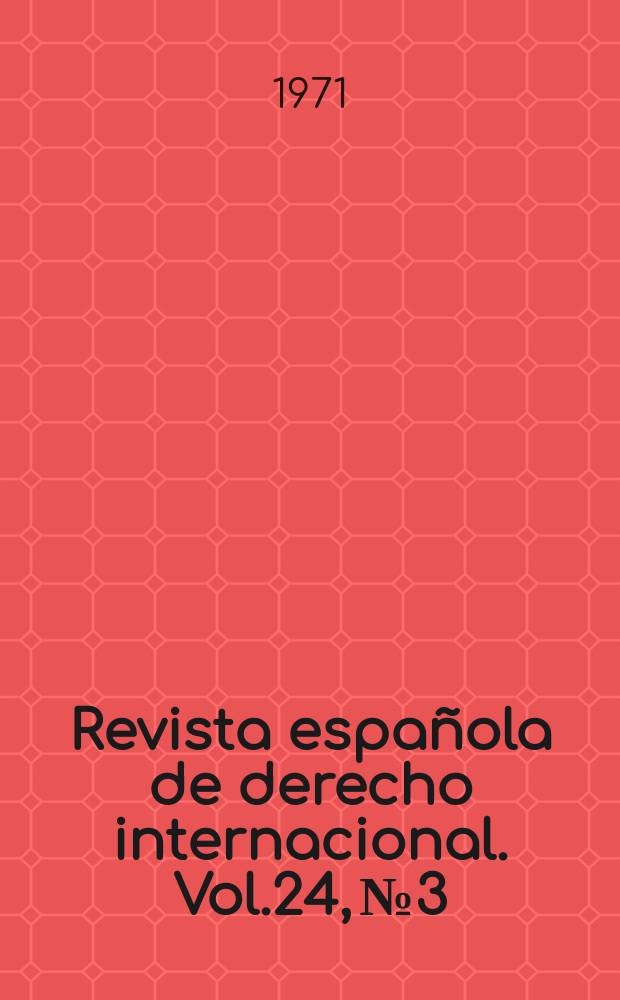 Revista española de derecho internacional. Vol.24, №3/4