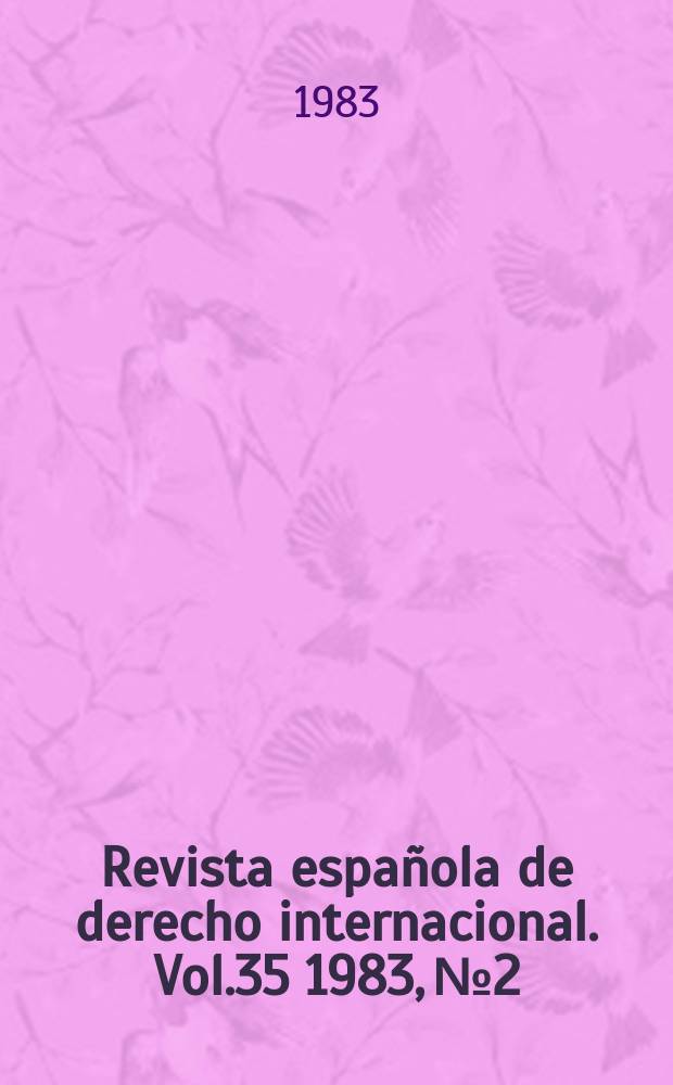 Revista española de derecho internacional. Vol.35 1983, №2