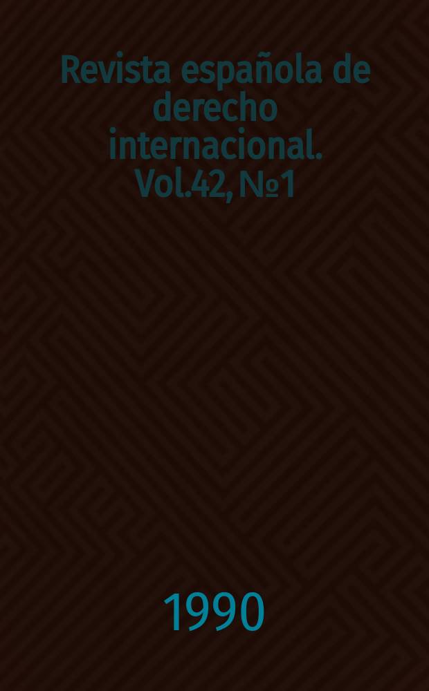 Revista española de derecho internacional. Vol.42, №1