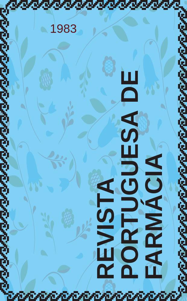 Revista portuguesa de farmácia : Ed. e propriedade de Sindicato nacional dos farmacêuticos, Sociedade farmacêutica lusitana. Vol.33, №1 : Congresso nacional de ciências farmacêuticas , 1 Lisboa, 1982