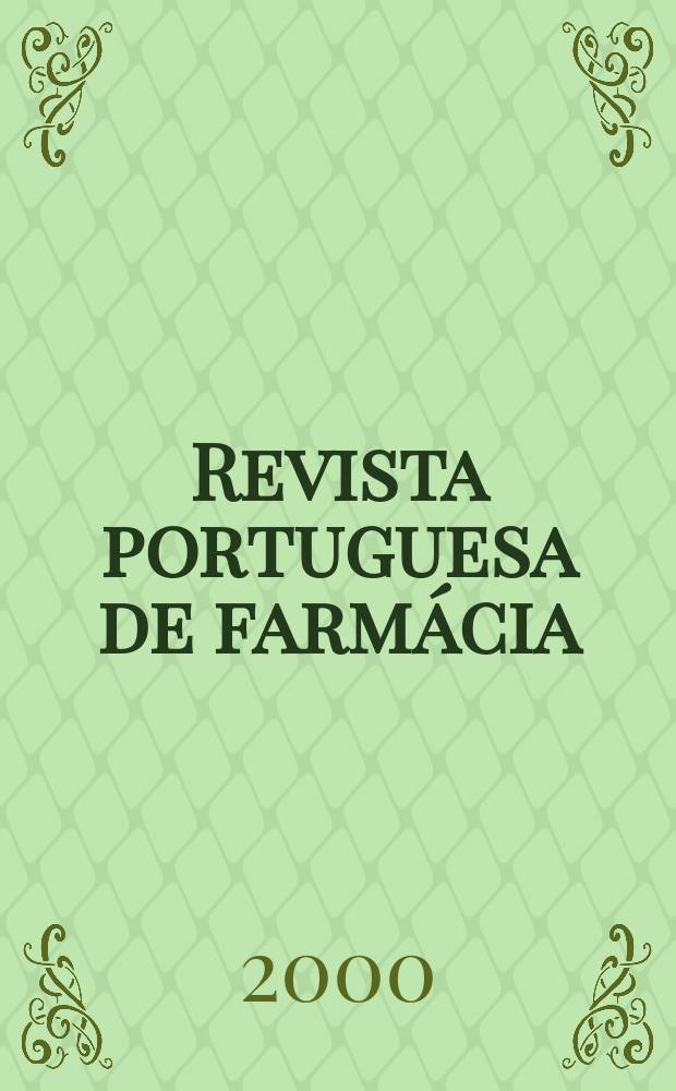 Revista portuguesa de farmácia : Ed. e propriedade de Sindicato nacional dos farmacêuticos, Sociedade farmacêutica lusitana. Vol.50, №4