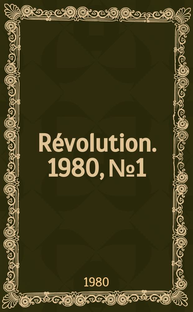 Révolution. 1980, №1 : (7/18 mars)