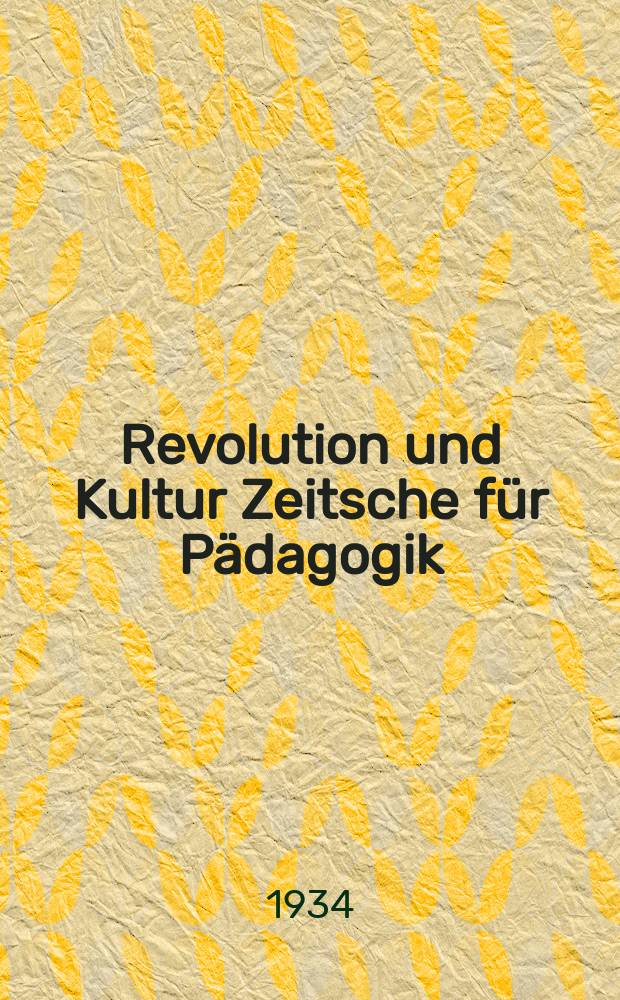 Revolution und Kultur Zeitsche für Pädagogik : Organ des Volkskommissariats für Aufklarung der ASRRd. WD